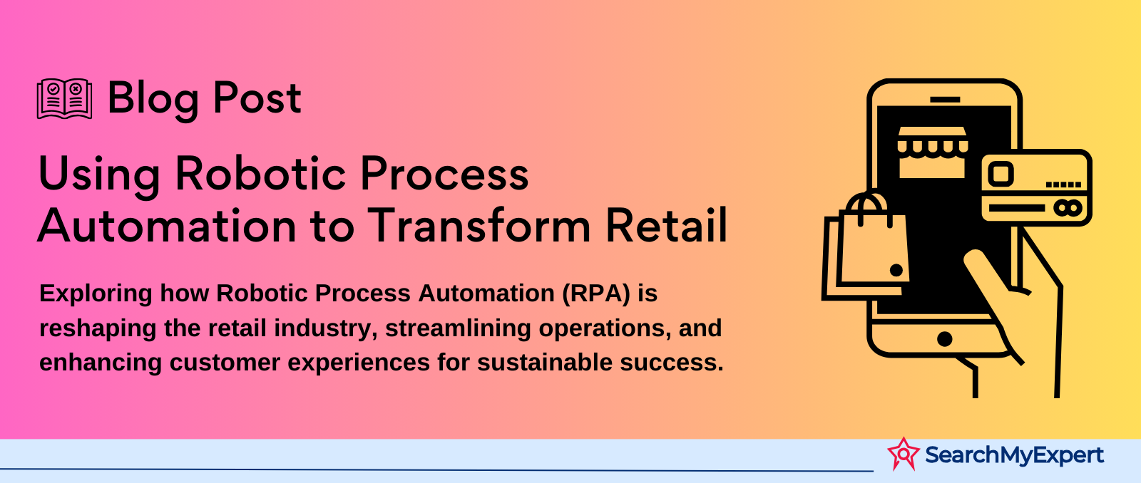 Using Robotic Process Automation to Transform Retail