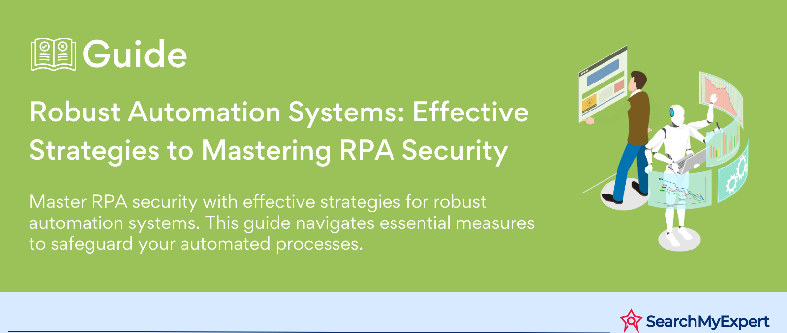 Robust Automation Systems: Effective Strategies to Mastering RPA Security