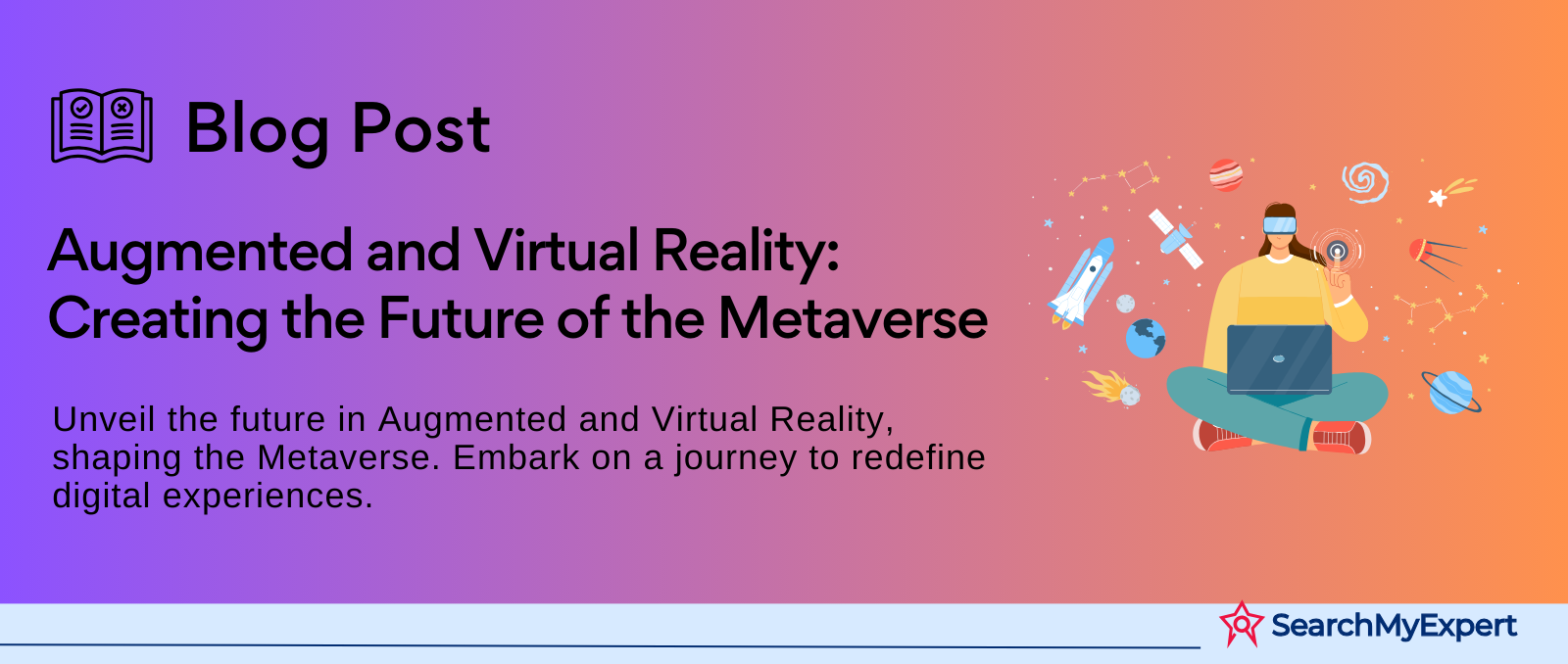 Augmented and Virtual Reality: Creating the Future of the Metaverse