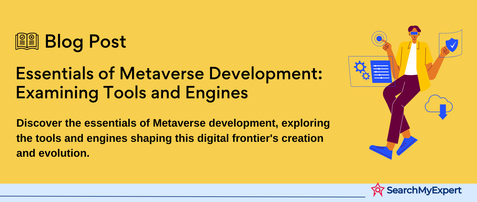 Essentials of Metaverse Development: Examining Tools and Engines