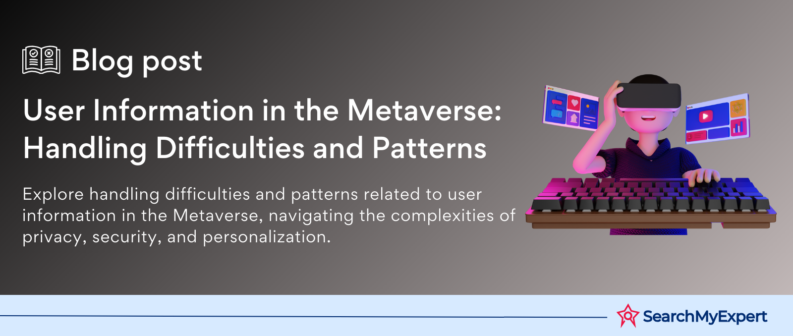 User Information in the Metaverse: Handling Difficulties and Patterns