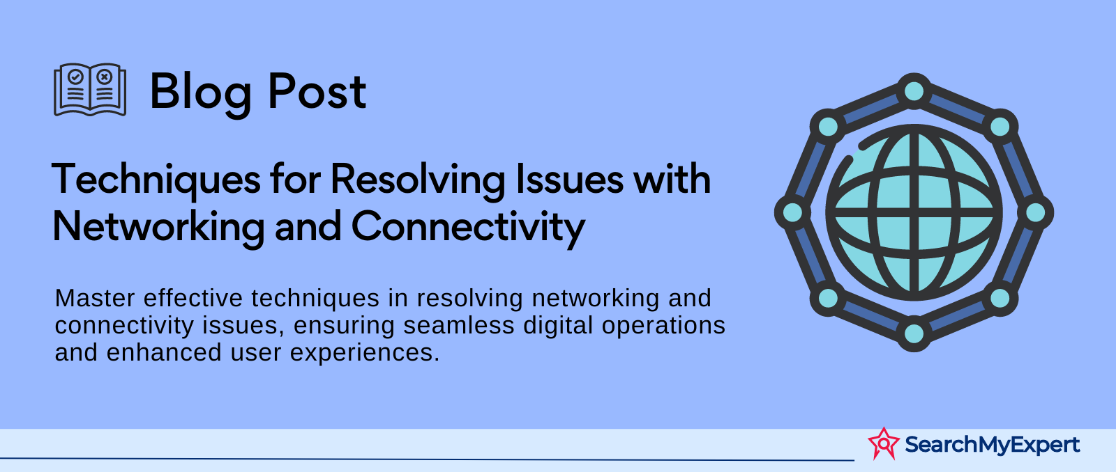 Techniques for Resolving Issues with Networking and Connectivity