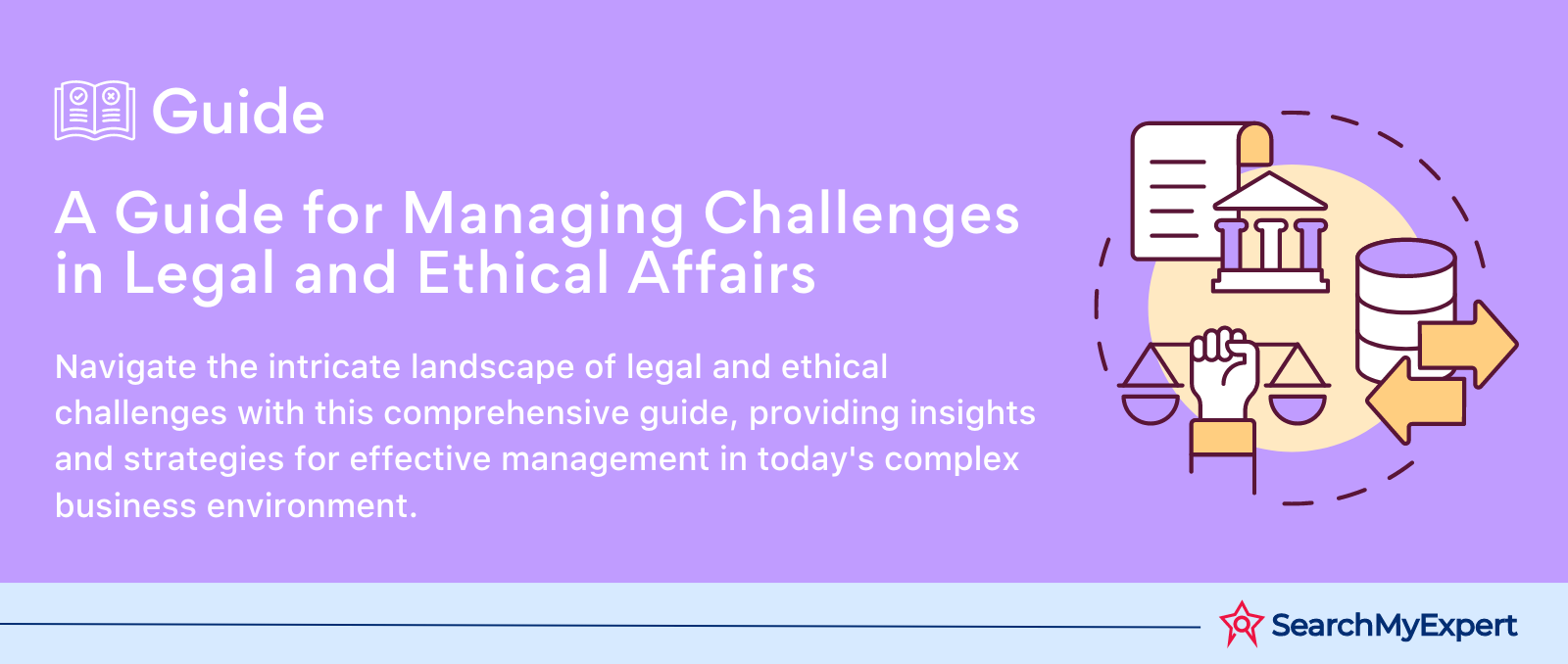 A Guide for Managing Challenges in Legal and Ethical Affairs