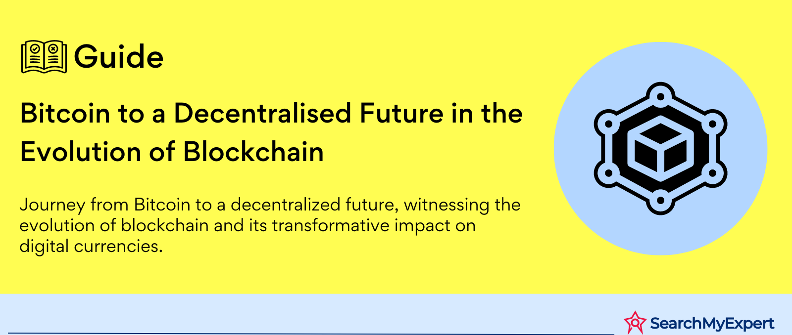 Bitcoin to a Decentralised Future in the Evolution of Blockchain