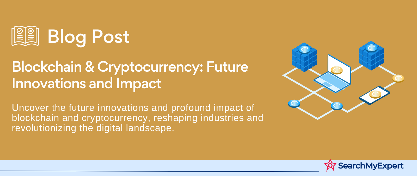 Blockchain & Cryptocurrency: Future Innovations and Impact