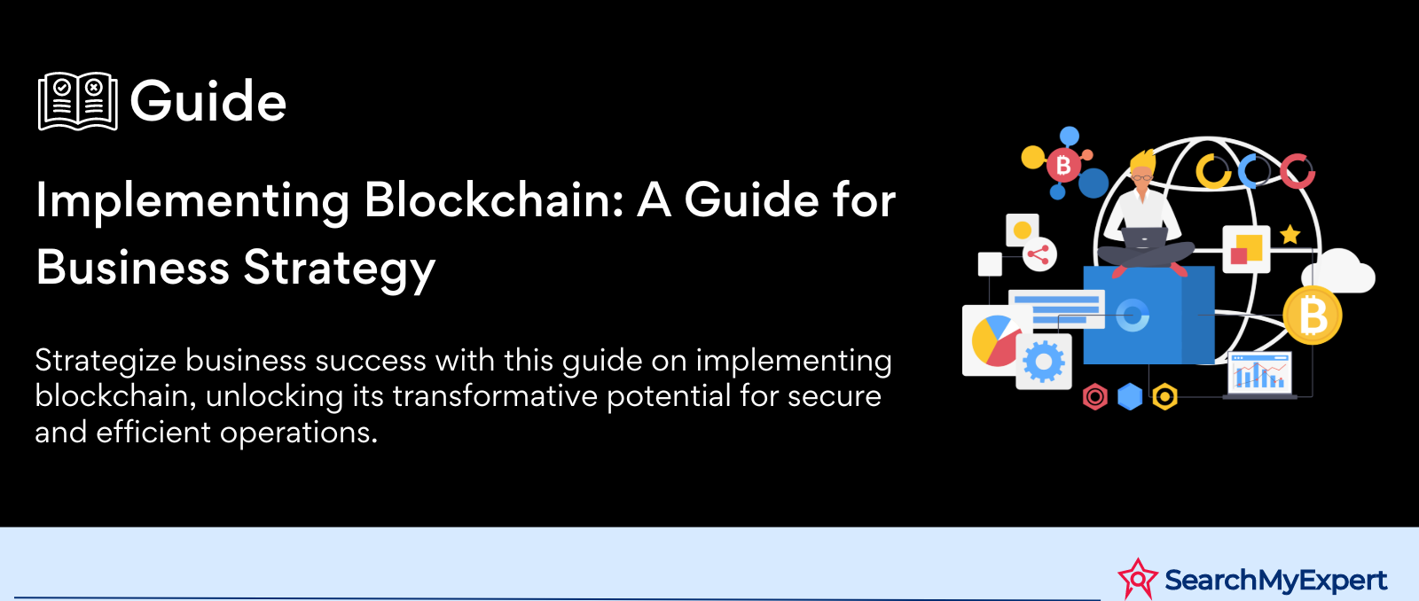 Implementing Blockchain: A Guide for Business Strategy