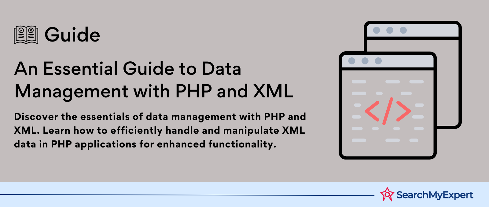 An Essential Guide to Data Management with PHP and XML