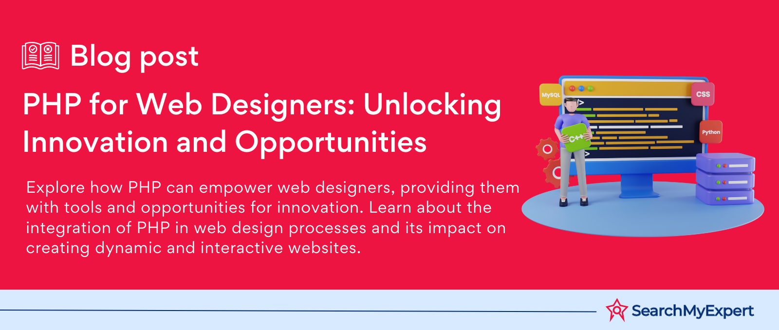 PHP for Web Designers: Unlocking Innovation and Opportunities