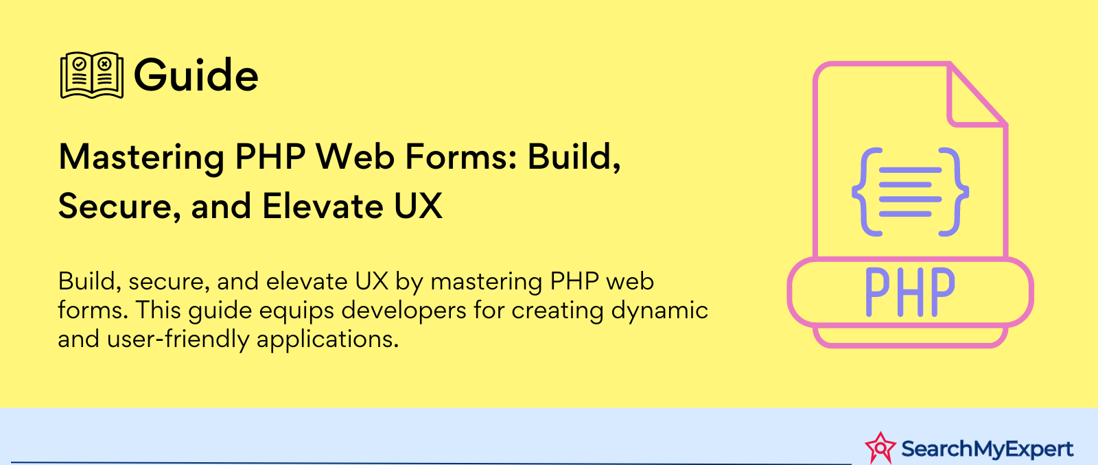 Mastering PHP Web Forms: Build, Secure, and Elevate UX
