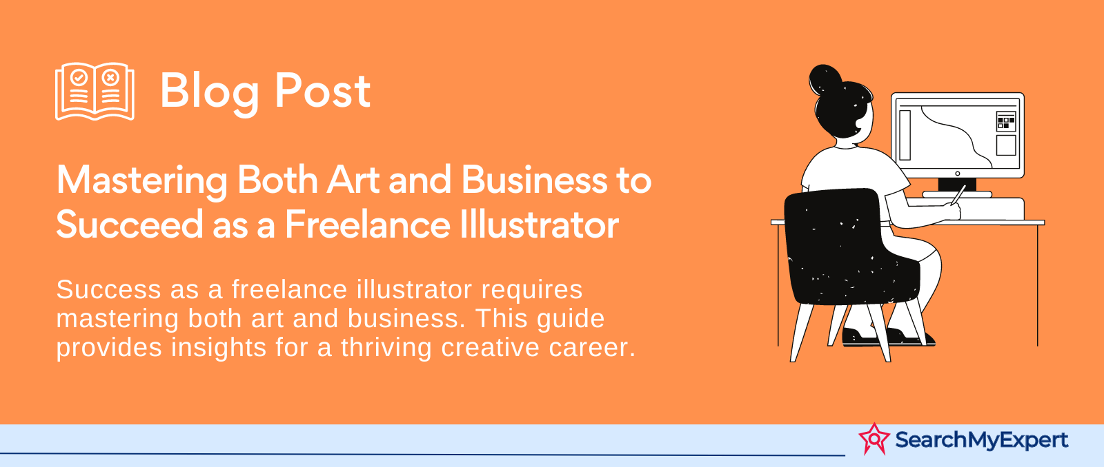 Mastering Both Art and Business to Succeed as a Freelance Illustrator
