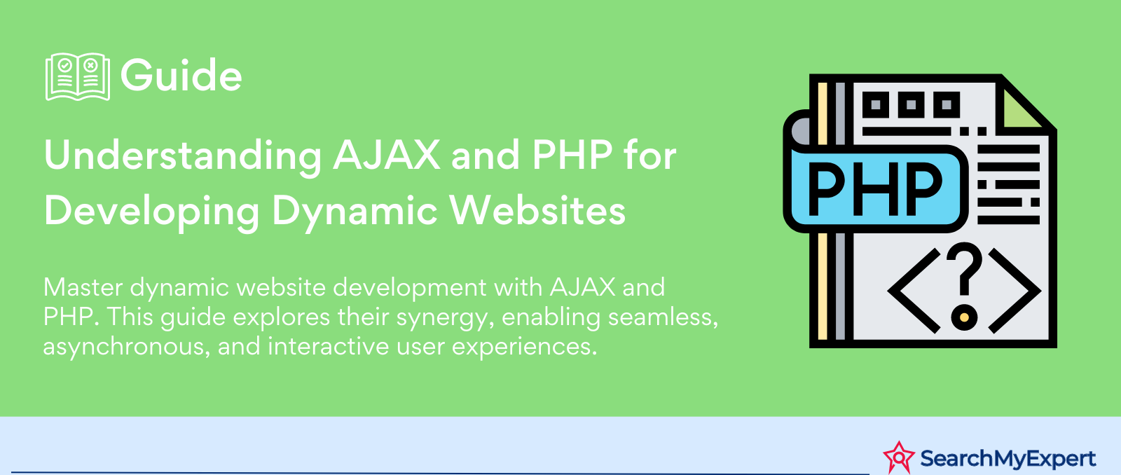 Understanding AJAX and PHP for Developing Dynamic Websites