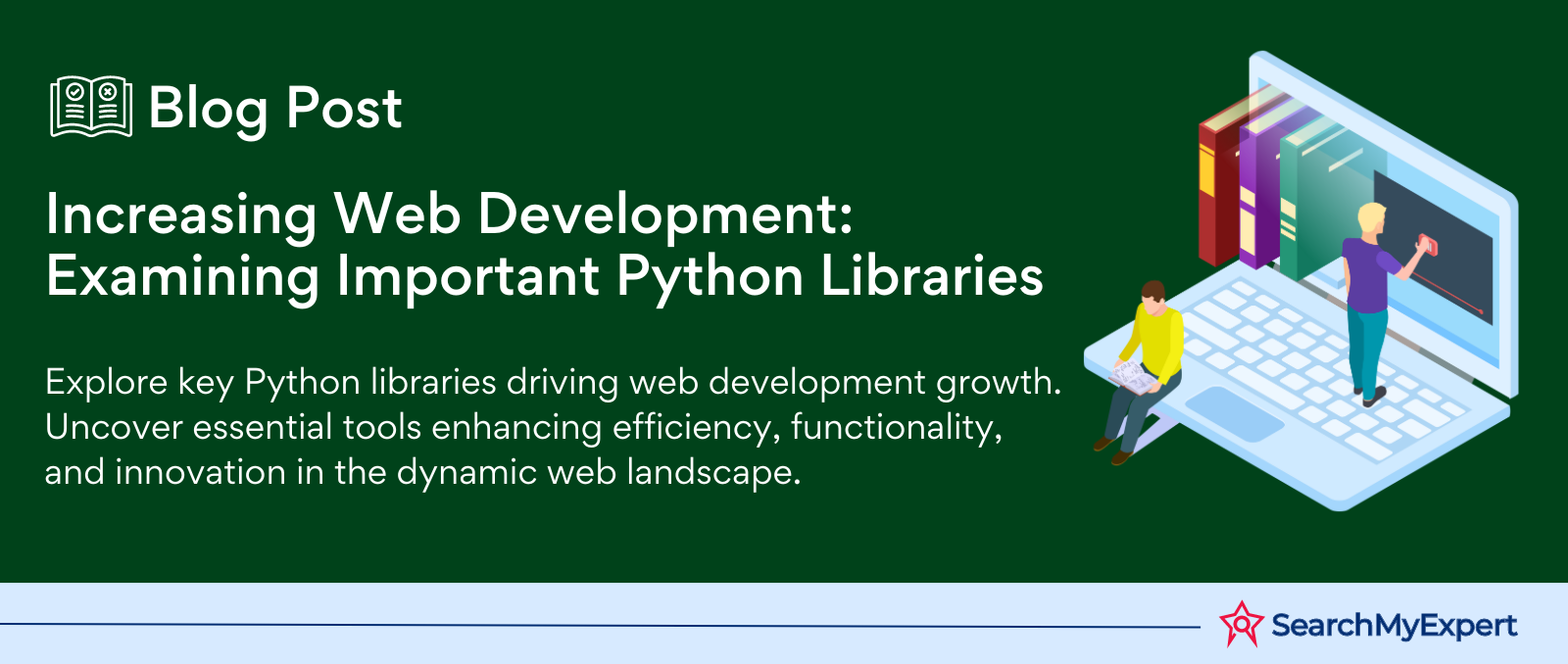 Increasing Web Development: Examining Important Python Libraries