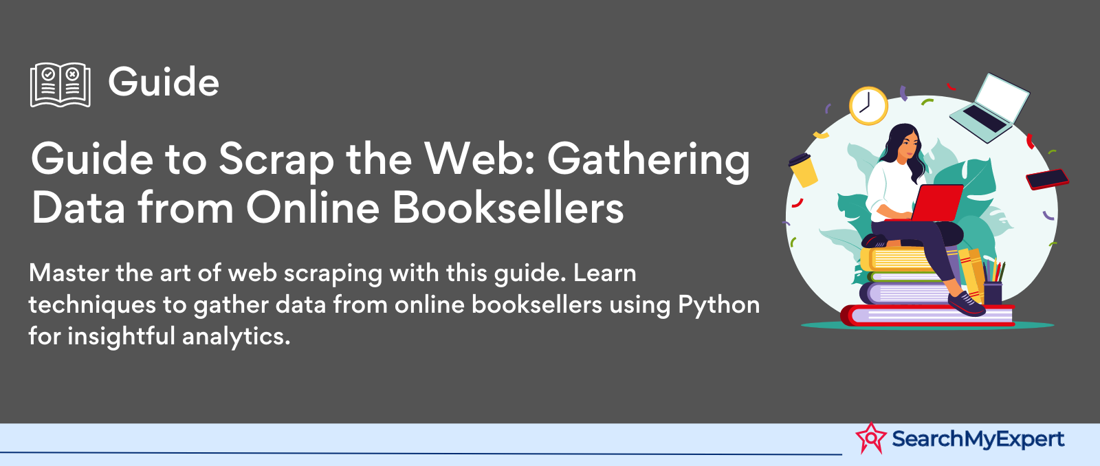 Guide to Scrap the Web: Gathering Data from Online Booksellers