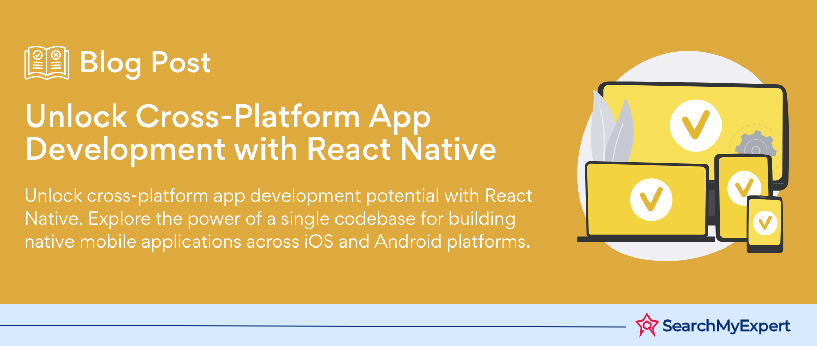 Unlock Cross-Platform App Development with React Native