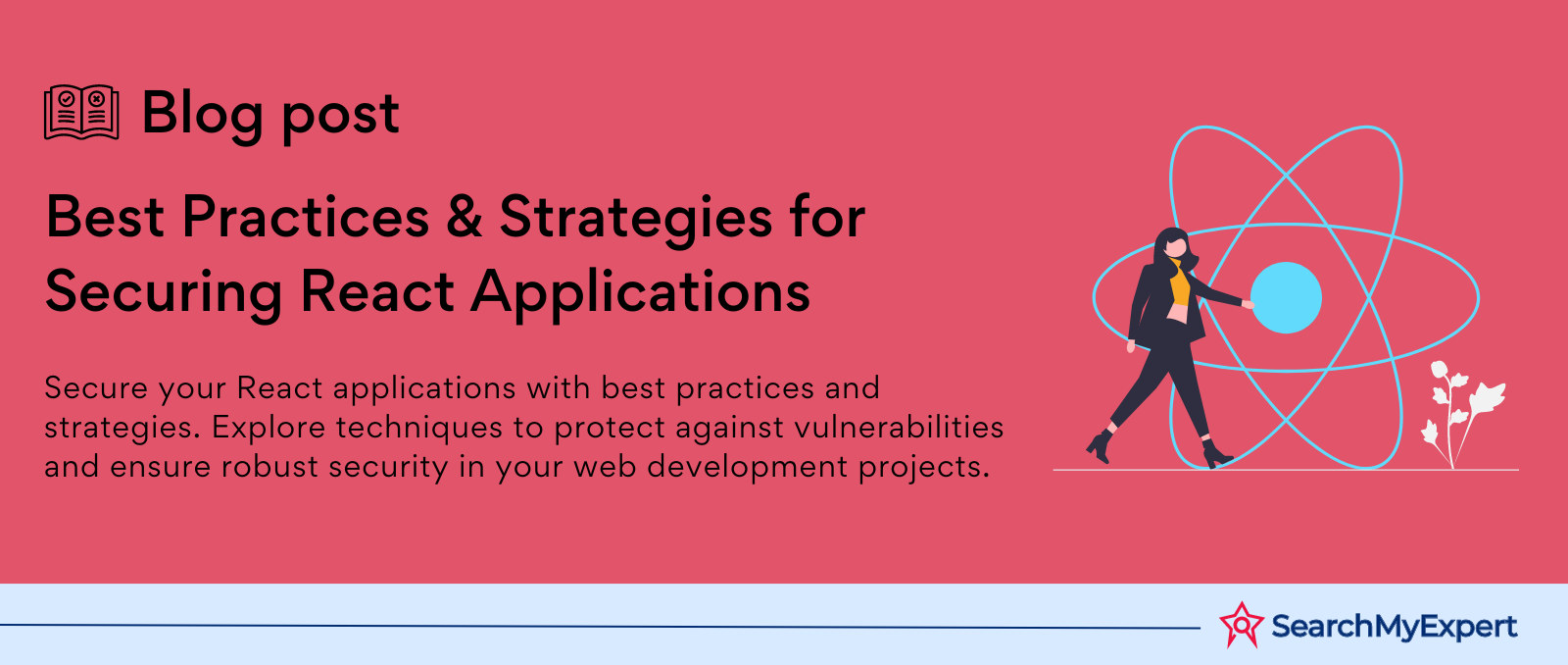 Best Practices & Strategies for Securing React Applications