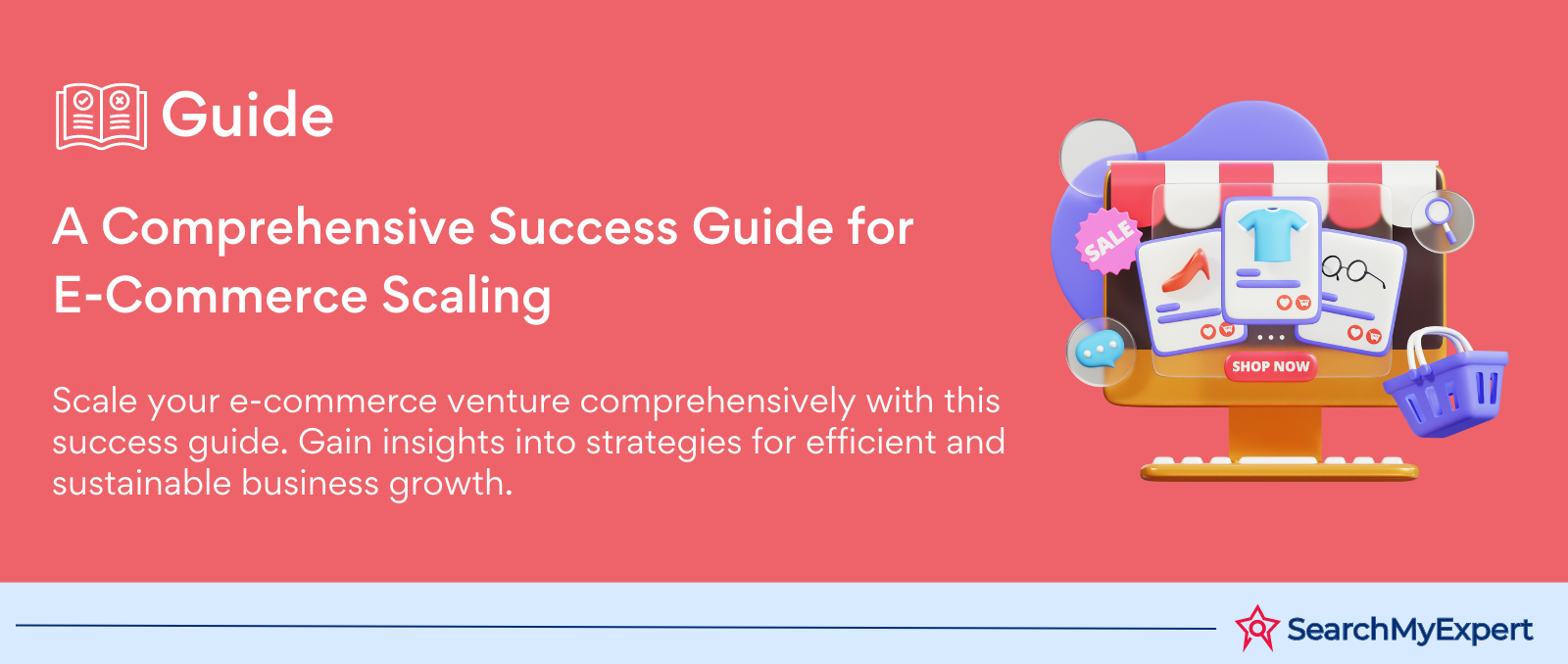 A Comprehensive Success Guide for E-Commerce Scaling