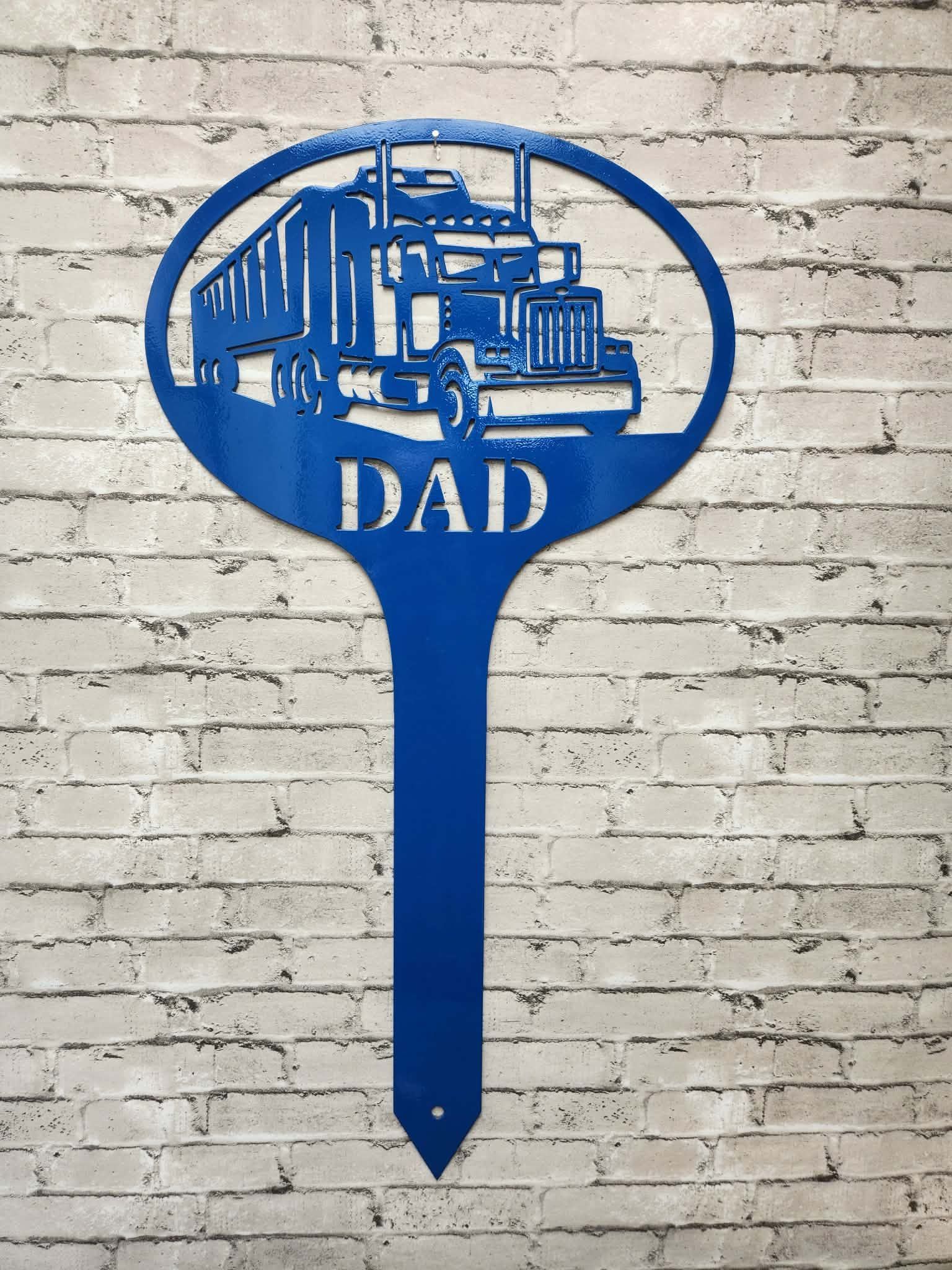 Metal Dad semi  Memorial Stake, Dad semi cemetery marker -  metal art, metal signs, metal memorial stake
