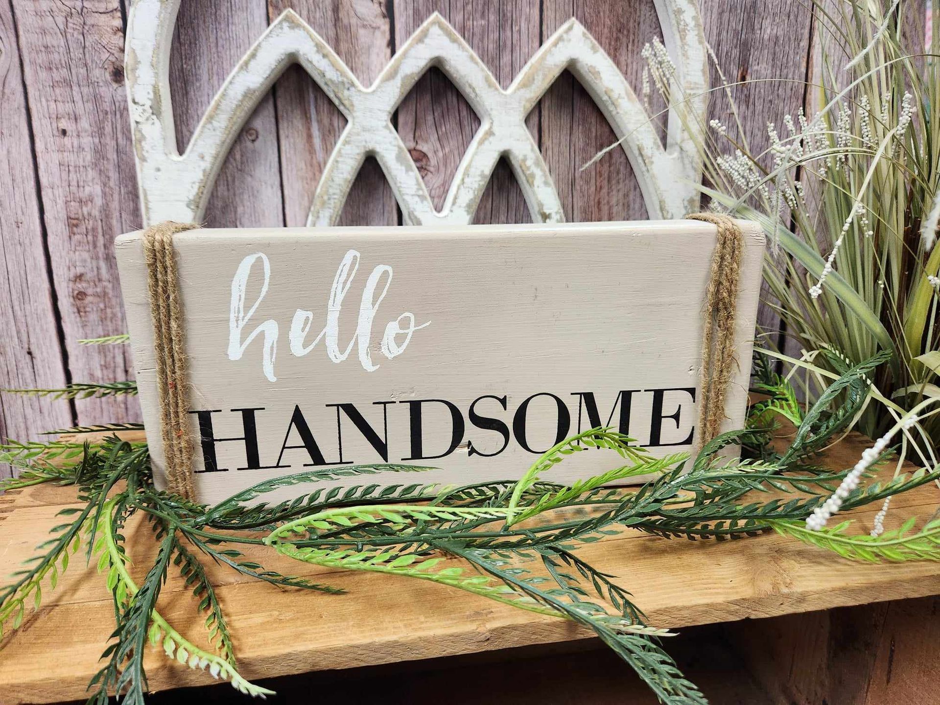 Hello handsome sign