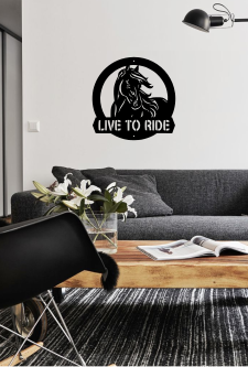 Horse, riding, live to ride - Home decor, metal art, metal signs