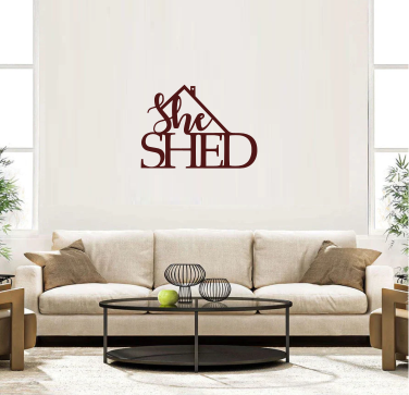 She Shed, Women, home decor, metal art