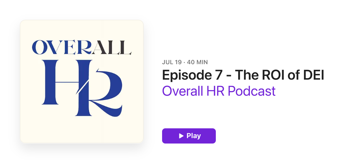Overall HR Podcast - The ROI of DEI