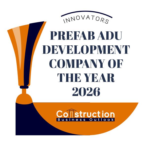 Award badge with orange and navy trophy, reading “Prefab ADU Development Company of the Year 2026” and “Construction Business Outlook.”