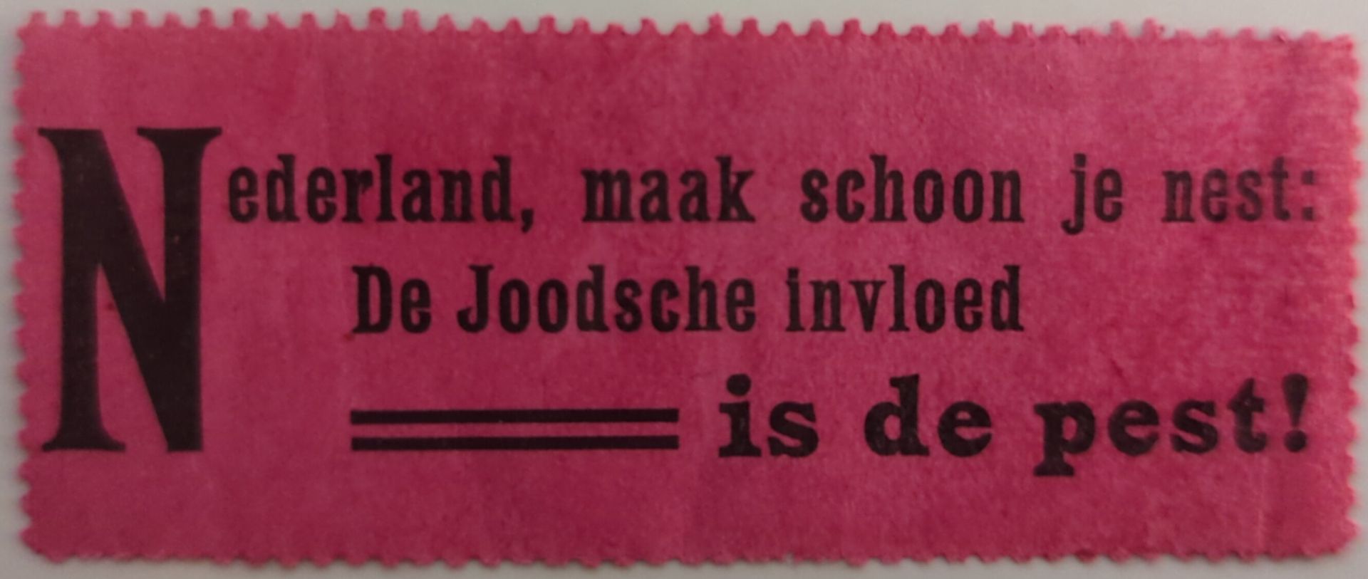 Anti-Joodse oproep – “Nederland maakt schoon je nest; De Joodsche invloed is de pest”