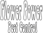 Black line art text on a white background that reads "Flower Power" above "Pest Control" in a stylized, groovy font.