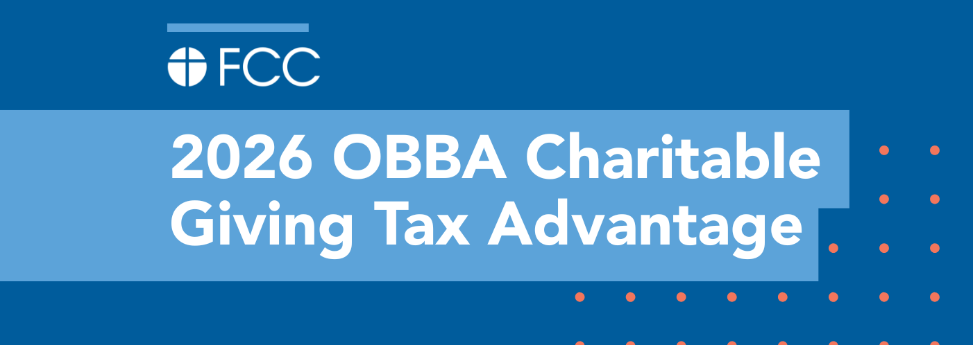 Blue banner with the FCC logo, featuring the white text: 2026 OBBA Charitable Giving Tax Advantage.