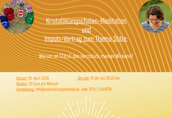 Klangschalen Meditation und Impuls zum Thema Stille mit Stefanie Treiber im Seminarraum Talmühle
