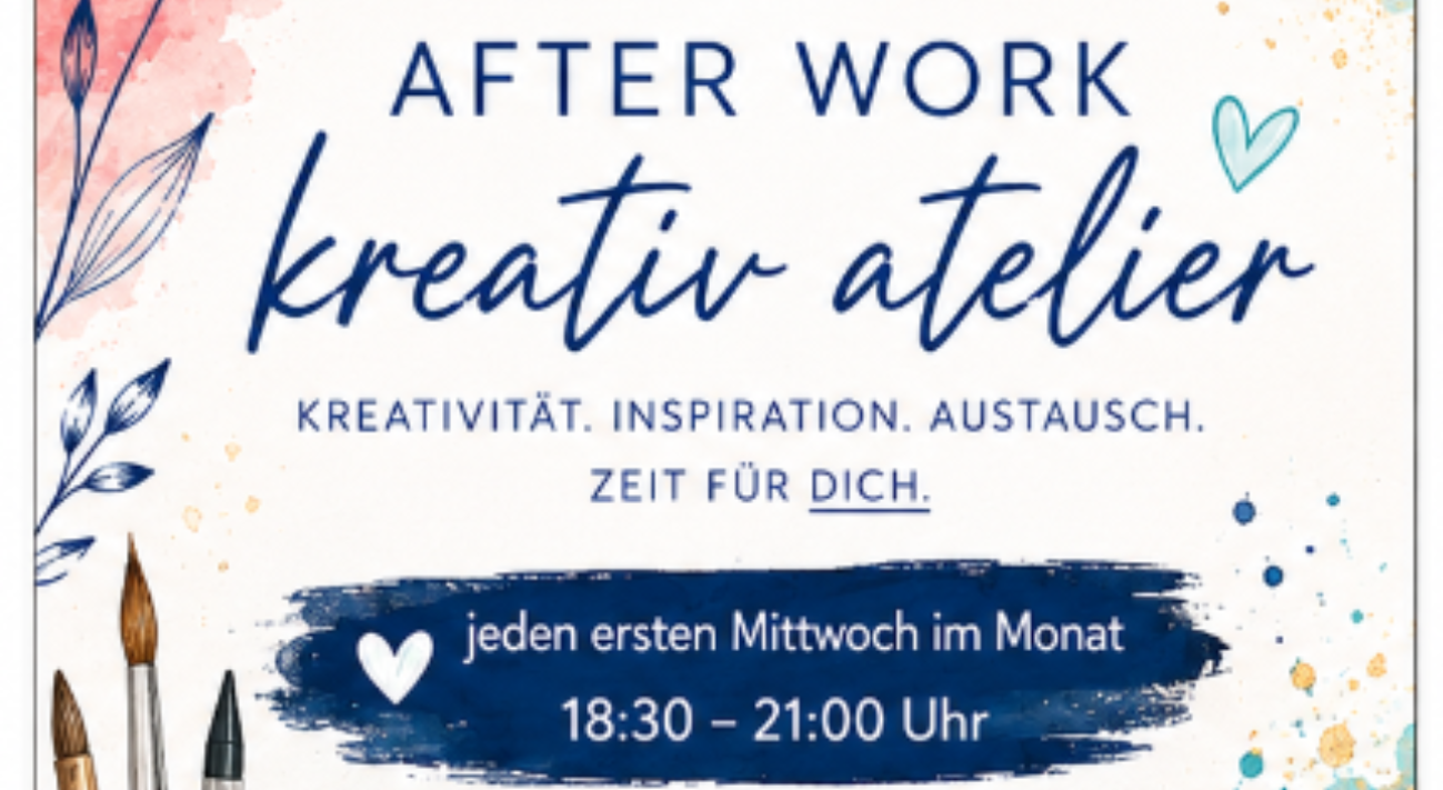 AFTER WORK Kreativ ATELIER  -  Zeit für deine Kreativität im Seminarraum der Talmühle. 