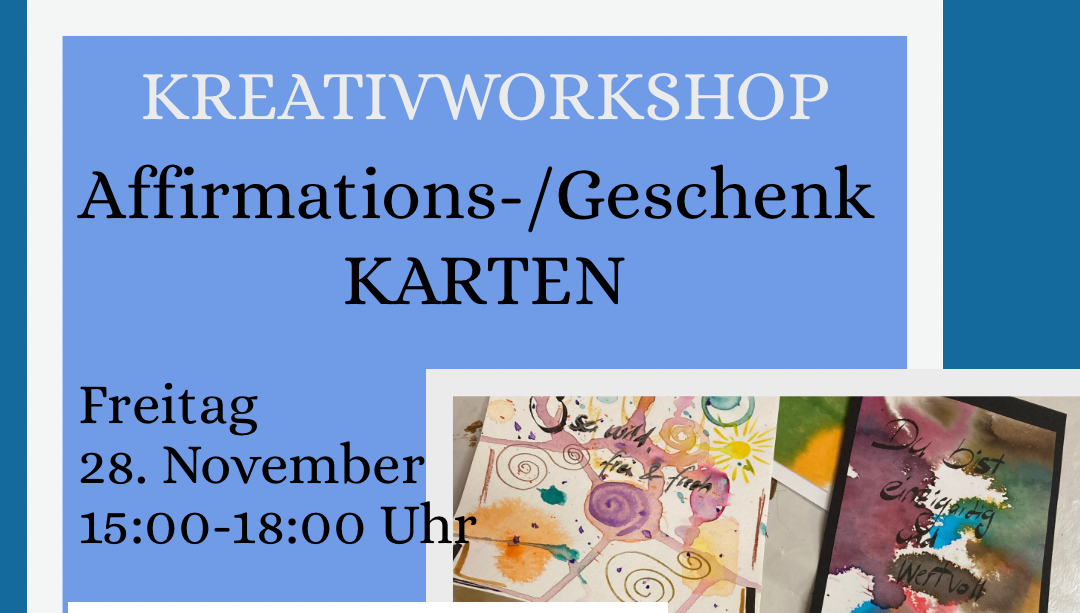 Kreativworkshop Karten erstellen. am Freitag, 28.11.2025 von 15- 18 Uhr in unserem Seminarraum.