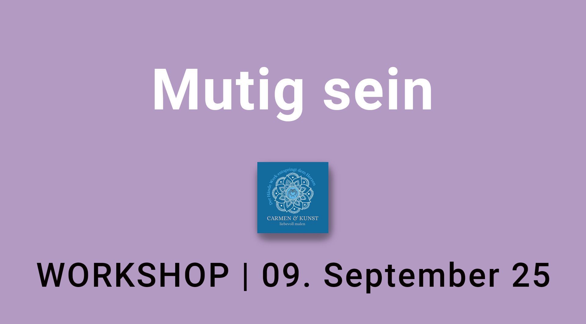 Malworkshop „Mutig sein“ mit Carmen Beck in Haigerloch