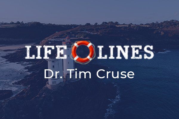 Dr. Tim Cruse - Life Lines