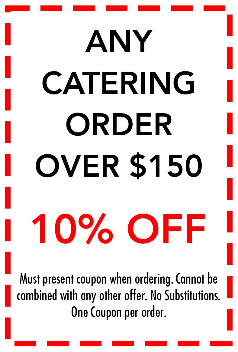Coupon for 10% off any catering order over $150. Red dashed border and text.