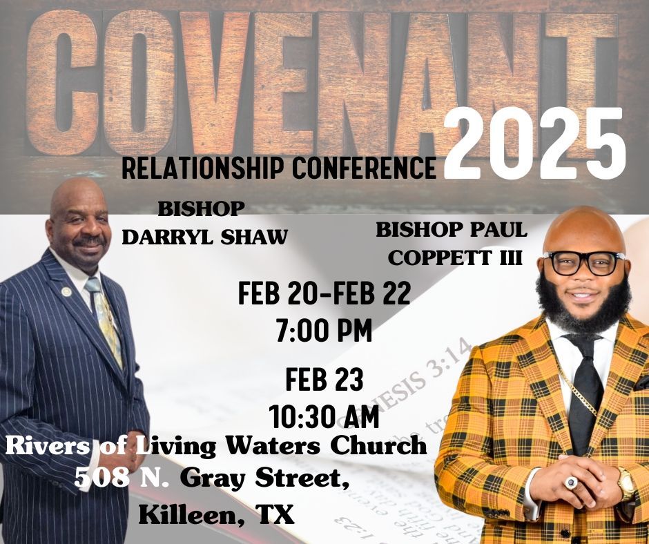 Covenant relationship conference to be hosted by The Rivers of Living Waters Church from February 20 to February 23. The guest speaker for this event will be Bishop Paul Coppett III from Cathedral of Praise in Augusta, Georgia. Thursday night is youth night. Friday night Bishop Coppett will bring a message. Saturday will be the seminar session and Sunday will conclude the conference with a morning experience of high praise. 