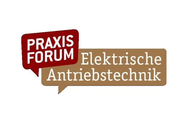 Praxisforum Elektrische Antriebstechnik
