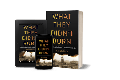 What They Didn't Burn, by Mel Laytner