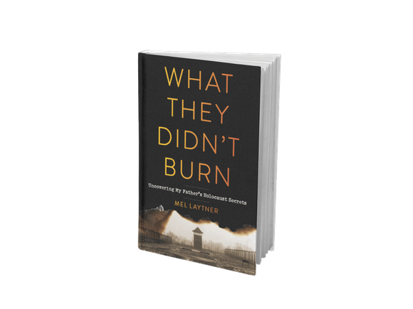 What They Didn't Burn by Mel Laytner