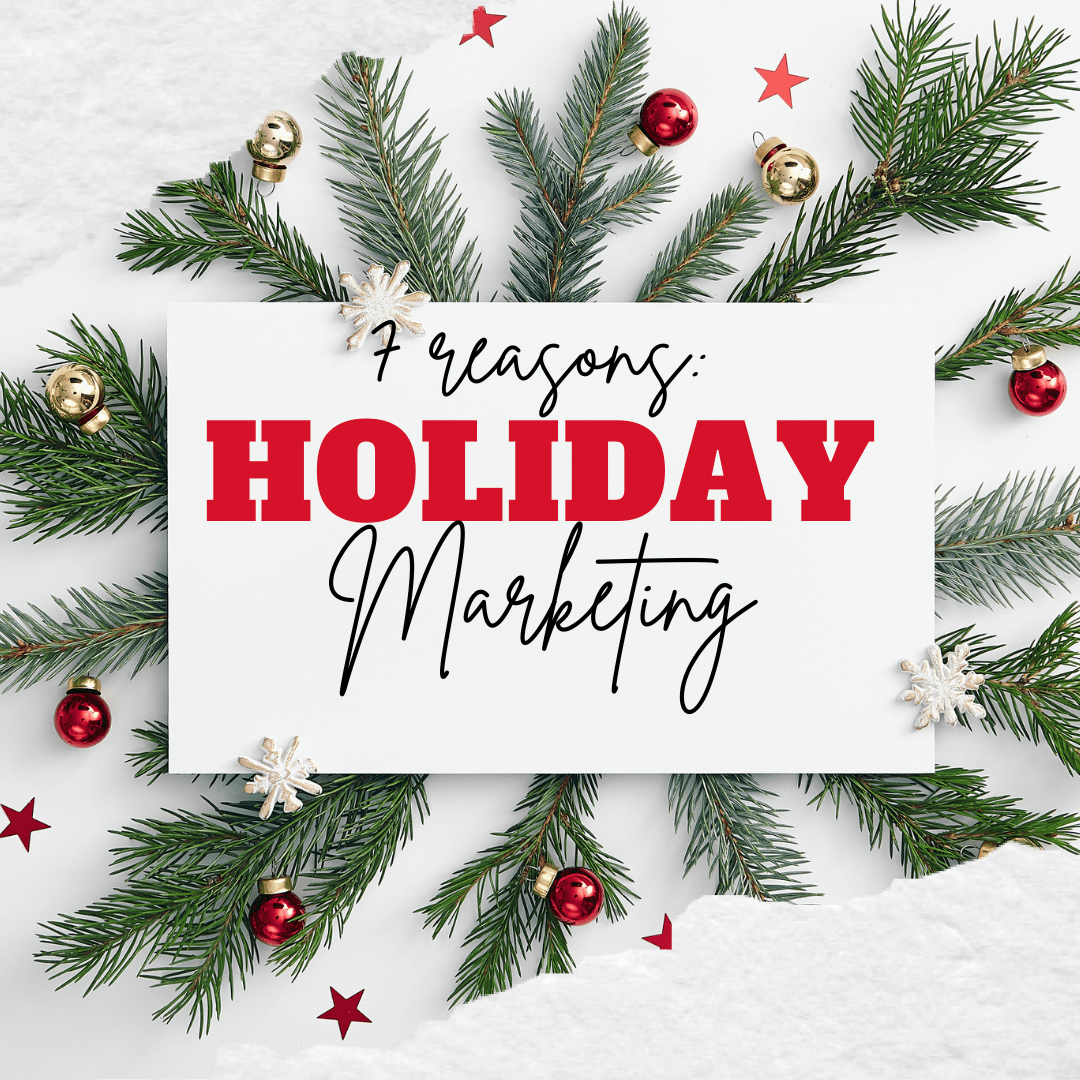 7 reasons why Holiday marketing is important for your business