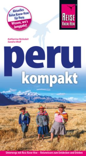 Peru, Peru kompakt, Reiseführer, Reisehandbuch, Reise Know-How, Südamerika