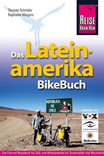 Lateinamerika, BikeBuch, Fahrradführer, Radführer, Reiseführer, Reisehandbuch, Fahrrad, Radreisen, Reise Know-How