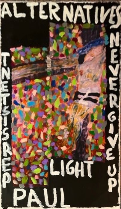 A poster that says alternatives never give up paul
