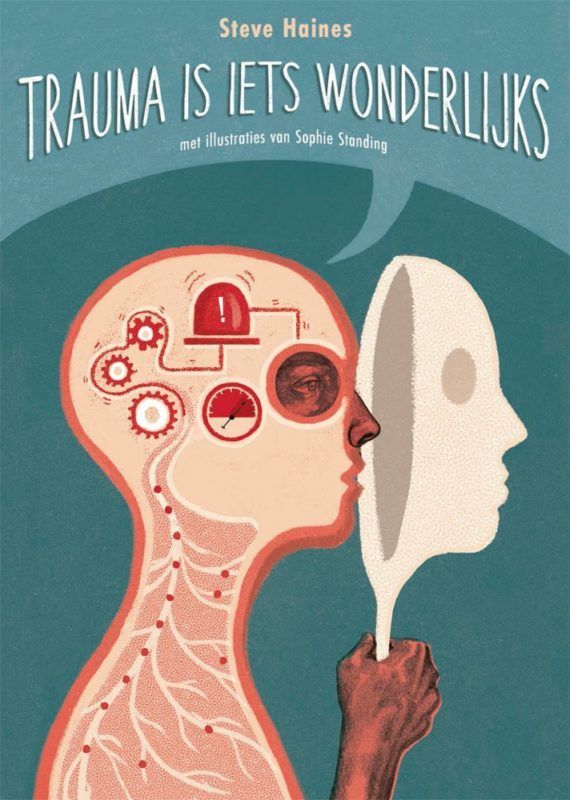 Trauma is iets wonderlijks
Steve Haines