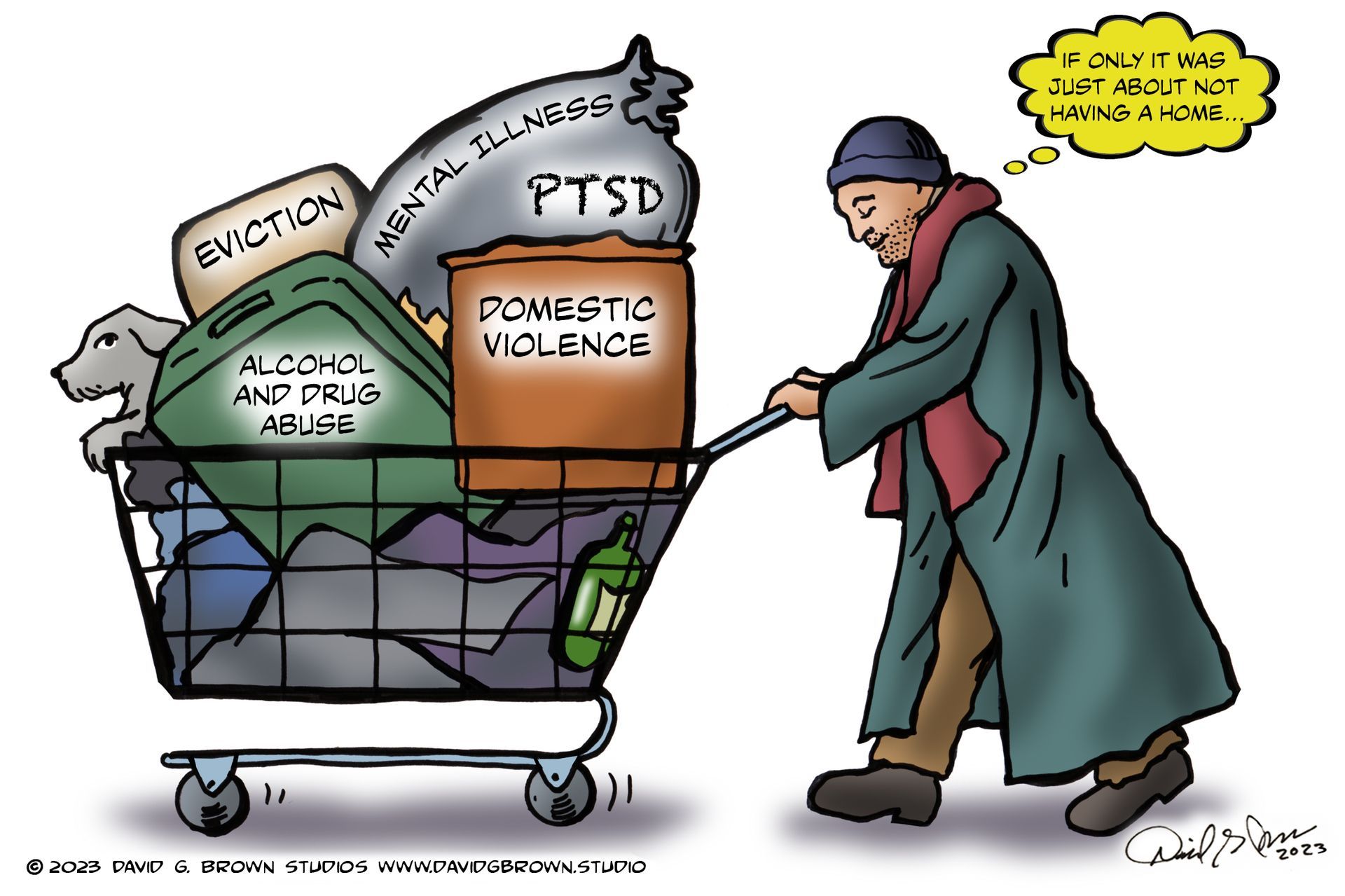Man pushing shopping cart loaded with eviction, mental illness, PTSD, domestic violence, alcohol, drugs. 