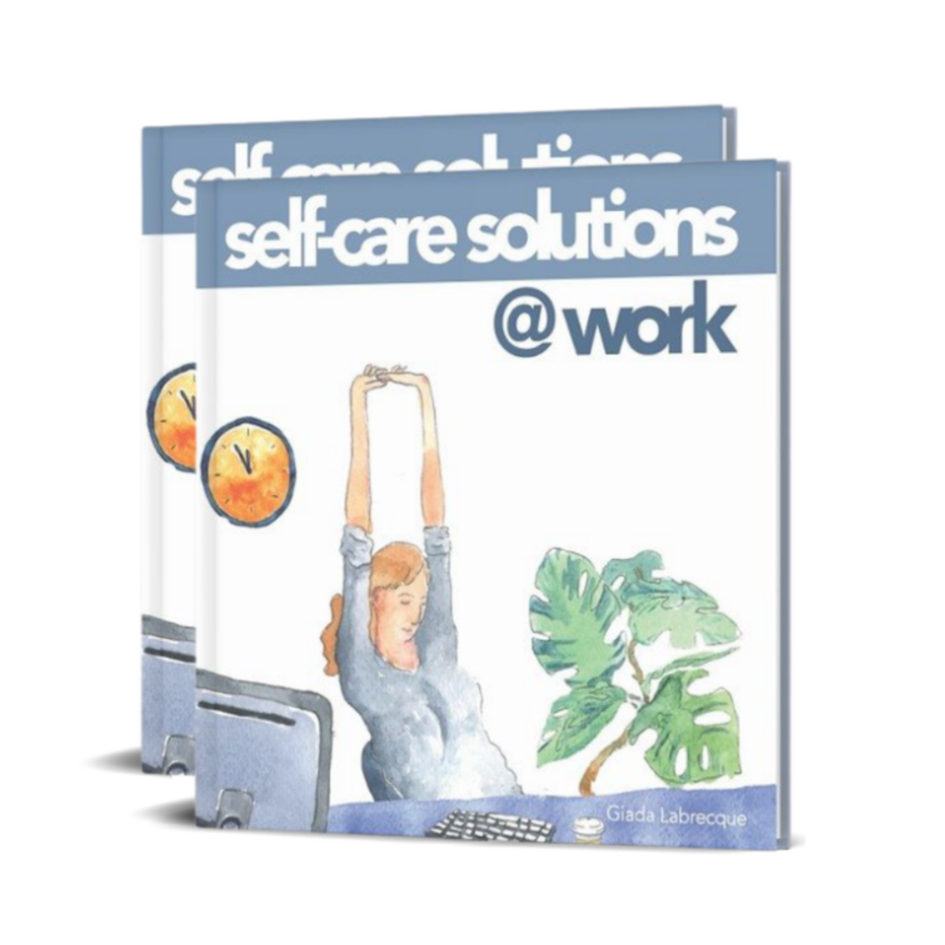 Self-Care Solutions at Work book by Giada Labrecque