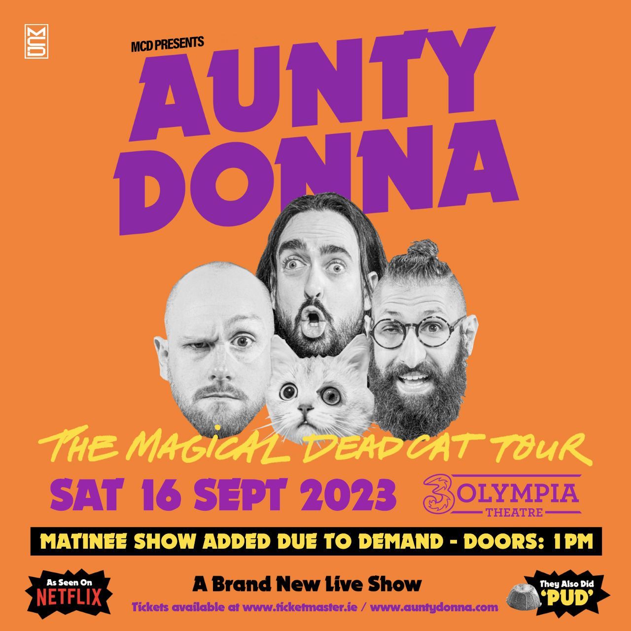 AUNTY DONNA THE MAGICAL DEAD CAT TOUR  DUE TO PHENOMENAL DEMAND  EXTRA DATE ADDED AT 3OLYMPIA THEATRE DULBIN