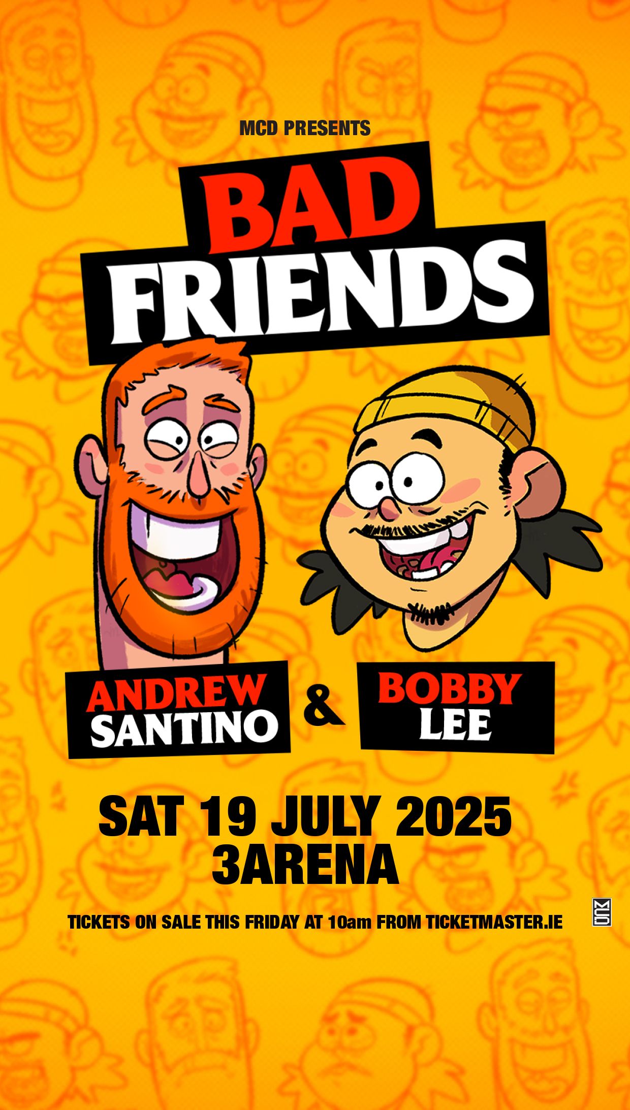 The #1 Comedy Podcast In The world
Bad Friends
with Andrew Santino and Bobby Lee
3Arena Dublin Date Confirmed
