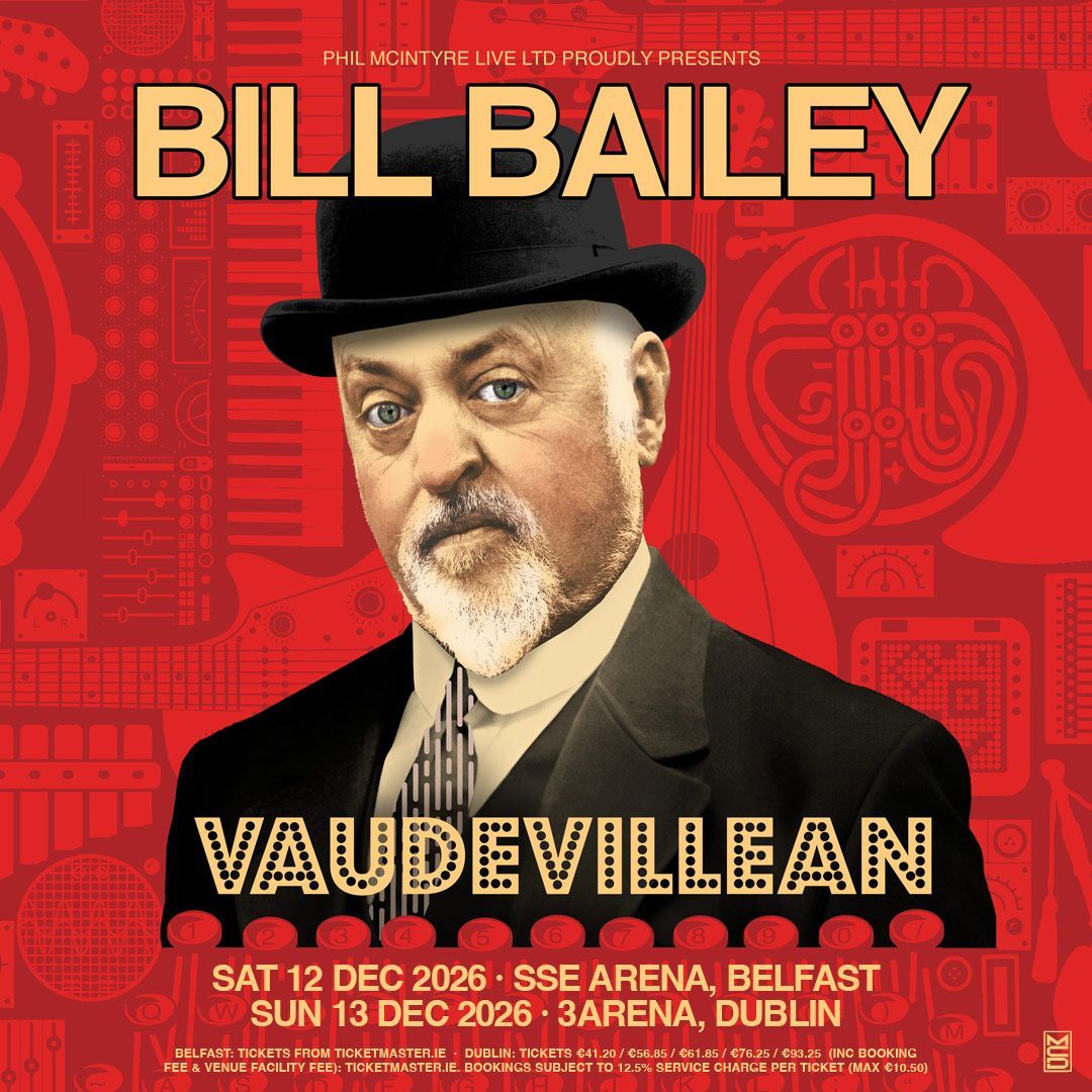 
Bill Bailey brings his brand-new stand-up show Vaudevillean to SSE Arena, Belfast on Saturday 12th December and 3Arena, Dublin on Sunday 13th December 2026.
