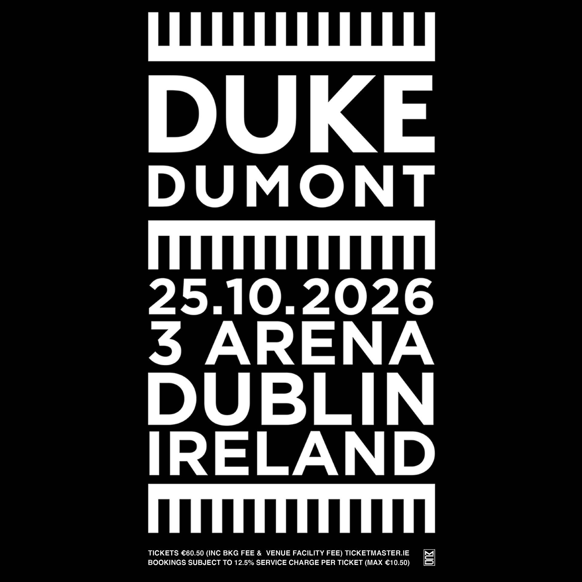 Duke Dumont has confirmed a headline show at 3Arena, Dublin on Bank Holiday Sunday 25th October 2026
